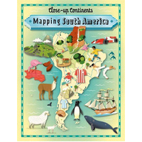 Close-up Continents: Mapping South America -Paul Rockett Book