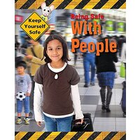 Keep Yourself Safe: Being Safe with People (Keep Yourself Safe) - Children's