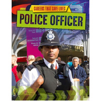 Careers That Save Lives: Police Officer -Louise Spilsbury Children's Book