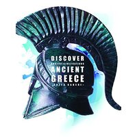Discover Through Craft: Ancient Greece (Discover Through Craft) - Children's