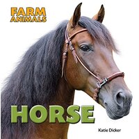 Farm Animals: Horse (Farm Animals) -Katie Dicker Children's Book