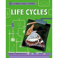 Science Skills Sorted!: Life Cycles (Science Skills Sorted!) - Children's Book