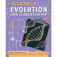 Science Skills Sorted!: Evolution and Classification (Science Skills Sorted!)