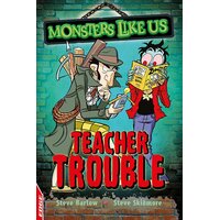 EDGE: Monsters Like Us: Teacher Trouble Paperback Book