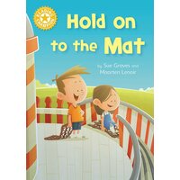 Reading Champion: Hold on to the Mat: Independent Reading Yellow 3 Hardcover