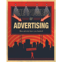 The Power of Advertising: How adverts have you hooked - Children's Book