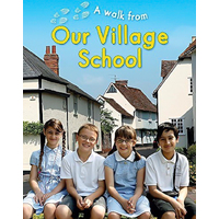A Walk From Our Village School: A Walk From - Children's Book