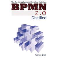 Bpmn 2.0 Distilled Patrice Briol Paperback Book