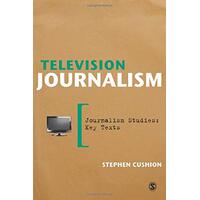 Television Journalism: (Journalism Studies Key Texts) Paperback Book