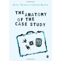 The Anatomy of the Case Study Thomas, Gary,Myers, Kevin Paperback Book