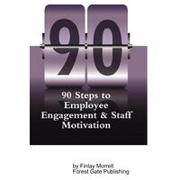 90 Steps to Employee Engagement & Staff Motivation Paperback Book
