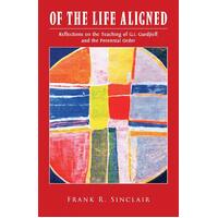 Of the Life Aligned Frank R. Sinclair Paperback Book