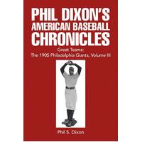Phil Dixon's American Baseball Chronicles Great Teams Paperback Book