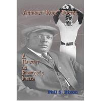 Andrew ''Rube'' Foster, a Harvest on Freedom's Fields Paperback Book