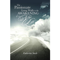 The Passionate Long Walk to the Awakening of a New Life - Health & Wellbeing