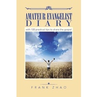 Amateur Evangelist Diary: with 100 practical tips to share the gospel