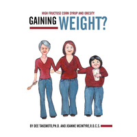 Gaining Weight?: High Fructose Corn Syrup and Obesity Book
