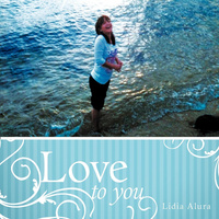 Love to You -Lidia Alura Book