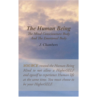 The Human Being the Mind Consciousness Body and the Emotional Body Book