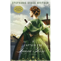 A Captain for Laura Rose -Stephanie Grace Whitson Religion Book