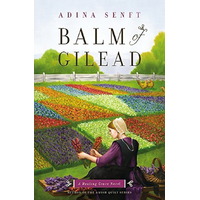 Balm of Gilead: A Healing Grace Novel -Senft, Adina Religion Book