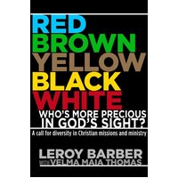 Red, Brown, Yellow, Black, White--Who's More Precious in God's Sight? Book
