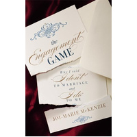 The Engagement Game: Why I Said \"i Don't\" to Marriage and \"i Do\" to Me - 