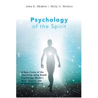 Psychology of the Spirit John G Shobris Paperback Book