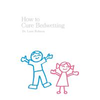 How to Cure Bedwetting Dr Lane Robson Paperback Book
