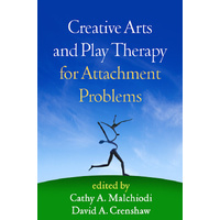 Creative Arts and Play Therapy with Attachment Problems Psychology Book