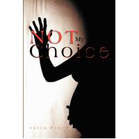 Not My Choice Julia Finch Paperback Book