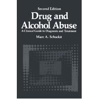 Drug and Alcohol Abuse Marc A Schuckit Paperback Book
