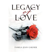 Legacy of Love'' Pamela Jean Garner Paperback Book