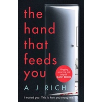 The Hand That Feeds You -A. J. Rich Fiction Book