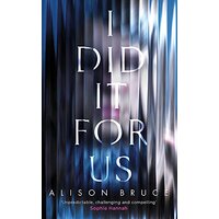 I Did It for Us -Alison Bruce Fiction Book
