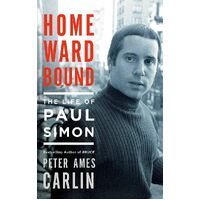 Homeward Bound: The Life of Paul Simon -Peter Ames Carlin Biography Novel Book
