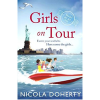 Girls on Tour: A deliciously fun laugh-out-loud summer read - Novel Book