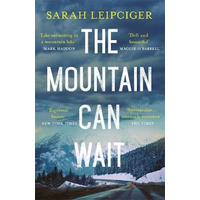 The Mountain Can Wait -Leipciger, Sarah Fiction Novel Book