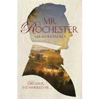 Mr Rochester -Sarah Shoemaker Fiction Book