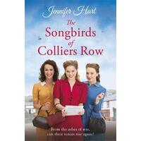 The Songbirds of Colliers Row -Hart, Jennifer History Book