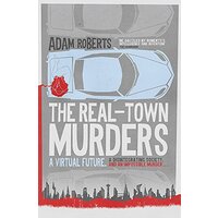 The Real-Town Murders -Adam Roberts Fiction Book