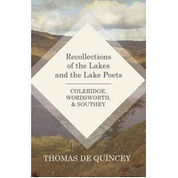 Recollections of the Lakes and the Lake Poets - Coleridge, Wordsworth, and Southey Book