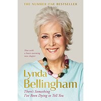 There's Something I've Been Dying to Tell You: The uplifting bestseller