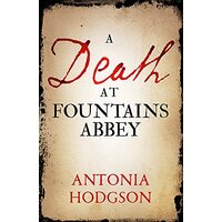 A Death at Fountains Abbey -Antonia Hodgson Fiction Book