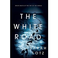 The White Road -Sarah Lotz Fiction Book