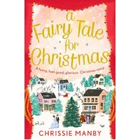 A Fairy Tale for Christmas: a funny, feel-good, glorious Christmas romp