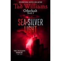 Sea of Silver Light -Otherland Book 4 (Otherland) - Fiction Book