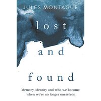 Lost and Found: Why Losing Our Memories Doesn't Mean Losing Ourselves
