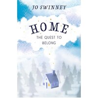 Home: the quest to belong Jo Swinney Paperback Book