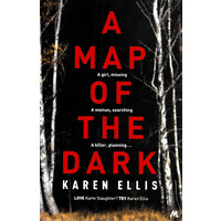 A Map of the Dark: A girl, missing | A woman, searching | A killer, planning